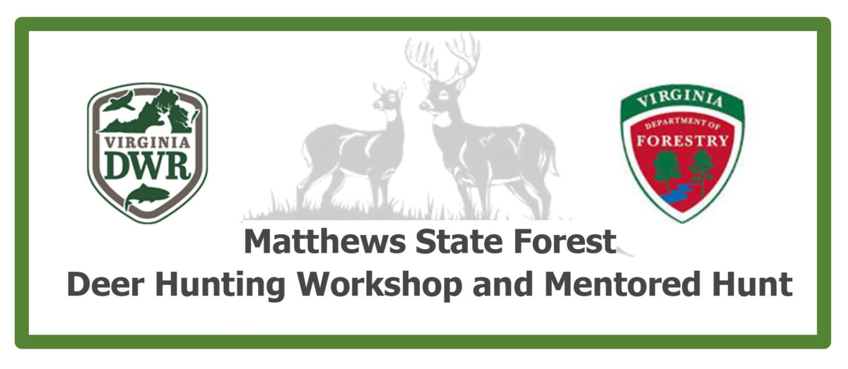 Matthews State Forest Deer Hunting Workshop and Mentored Hunt