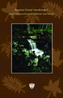 Riparian Forest Handbook 1 - Appreciating and Evaluating Stream Side Forests