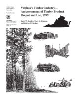 Virginia's Timber Industry - An Assessment of Timber Product Output and Use, 1999