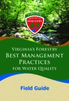 Virginia's Forestry Best Management Practices for Water Quality: Field Guide