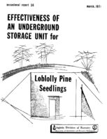 No. 036 Effectiveness of an Underground Storage Unit for Loblolly Pine Seedlings; by T. A. Dierauf and R. L. Marler