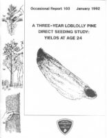 No. 103 A Three-Year Loblolly Pine Direct Seeding Study: Yields at Age 24; by T. A. Dierauf