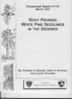No. 116 Root Pruning White Pine Seedlings in the Seedbeds; by T. A. Dierauf, J. A. Scrivani, and L. A. Chandler
