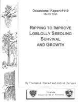 No. 119 Ripping to Improve Loblolly Seedling Survival and Growth; by T. A. Dierauf and J. A. Scrivani